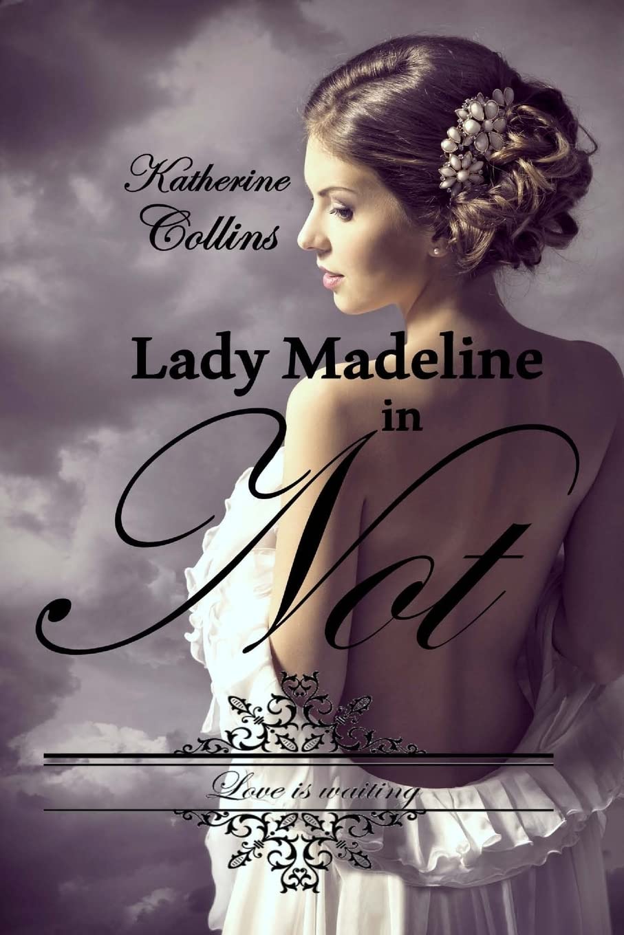 Lady Madeline in Not: Love is waiting-Reihe Partnership & Love