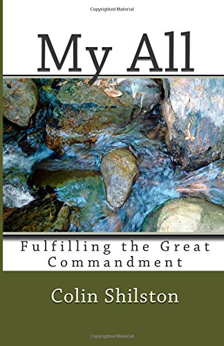 My All: Fulfilling the Great Commandment Religion & Esotericism