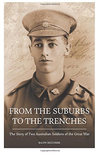 From the Suburbs to the Trenches: The Story of Two Australian Soldiers of the Great War Politics & History