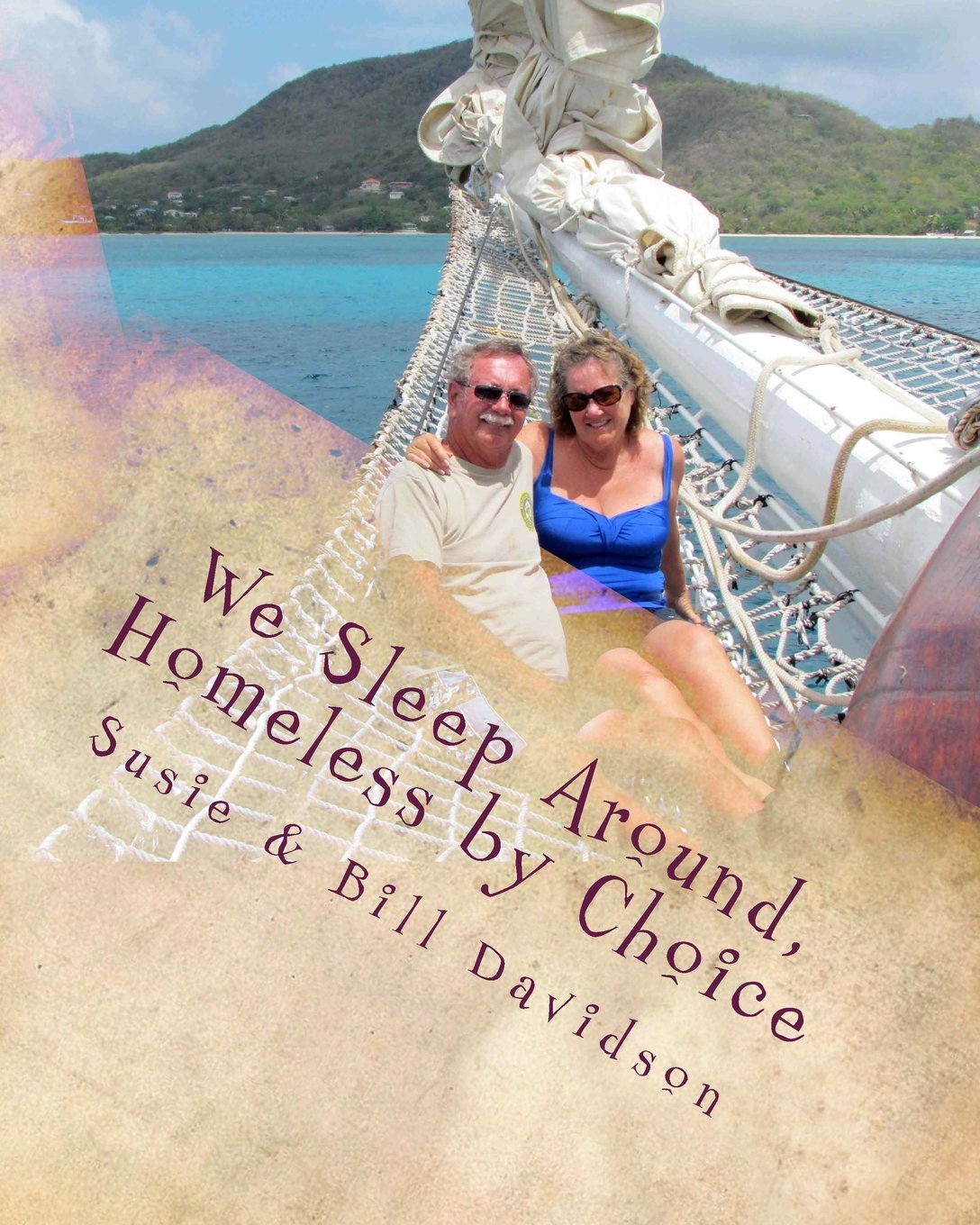 We Sleep Around: (Homeless by Choice Pictorial) Travel Guides