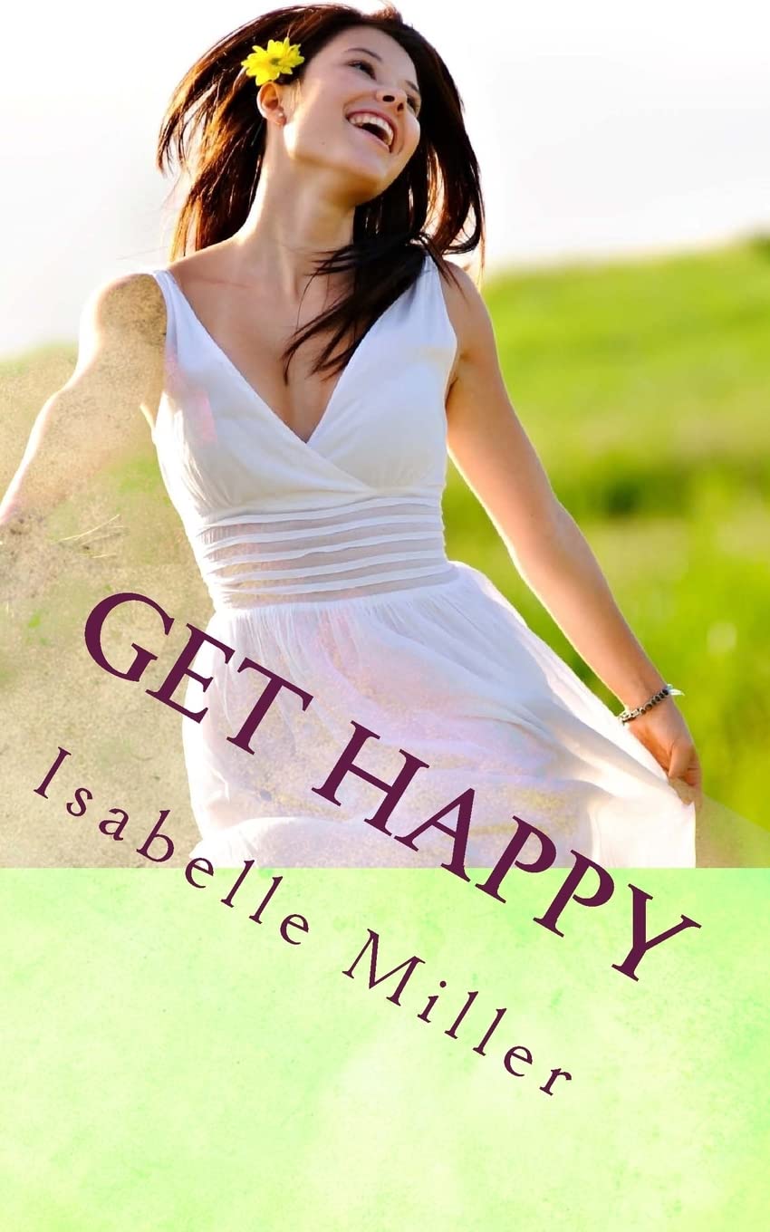 Get Happy: Stop existing and start living Lifestyle