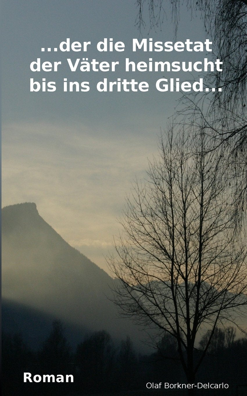 ...der die Missetat der Vaeter heimsucht bis ins dritte Glied... Drama