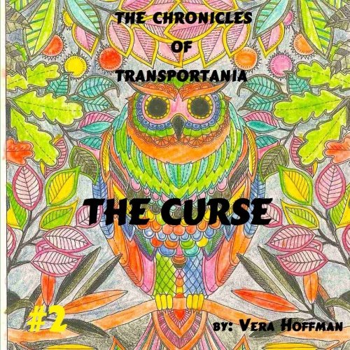 The Chronicles of Transportania: Book#2 The Curse Novels & Short Stories