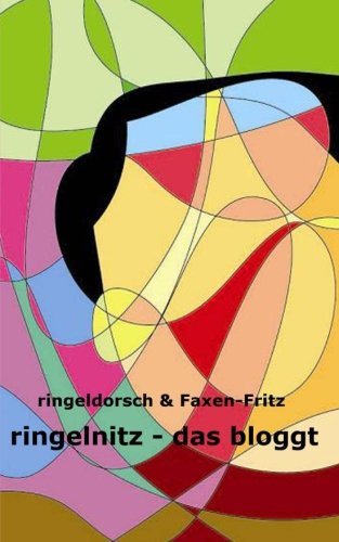 ringelnitz - das bloggt: Ein Leben ohne ringelnitz ist möglich, aber sinnlos! Books