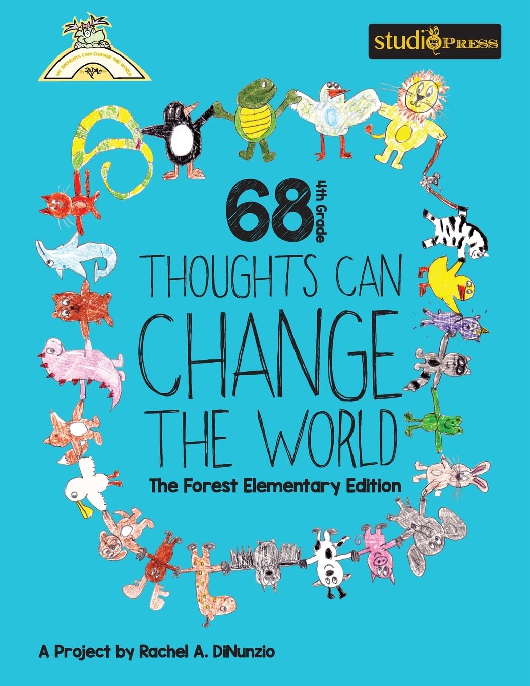 68 4th Grade Thoughts Can Change The World: The Forest Elementary Edition book
