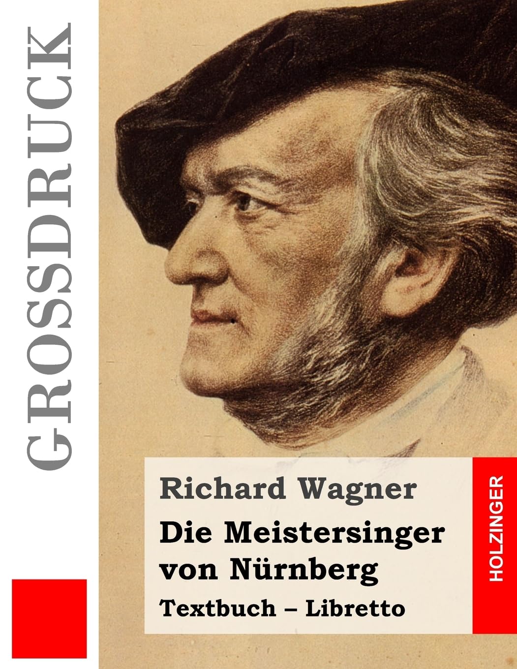 Die Meistersinger von Nürnberg (Großdruck): Textbuch – Libretto Arts & Music