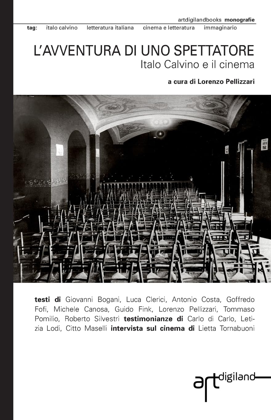 L'avventura di uno spettatore. Italo Calvino e il cinema: Nuova edizione ampliata Contemporary literature