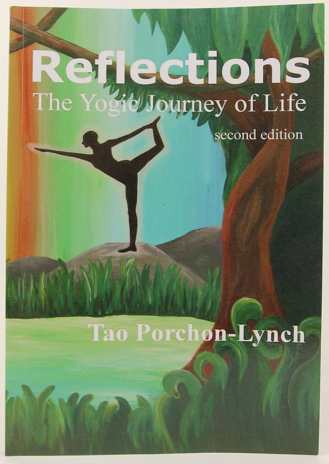 Reflections. The Yogic Journey of Life, Second Edition Lifestyle