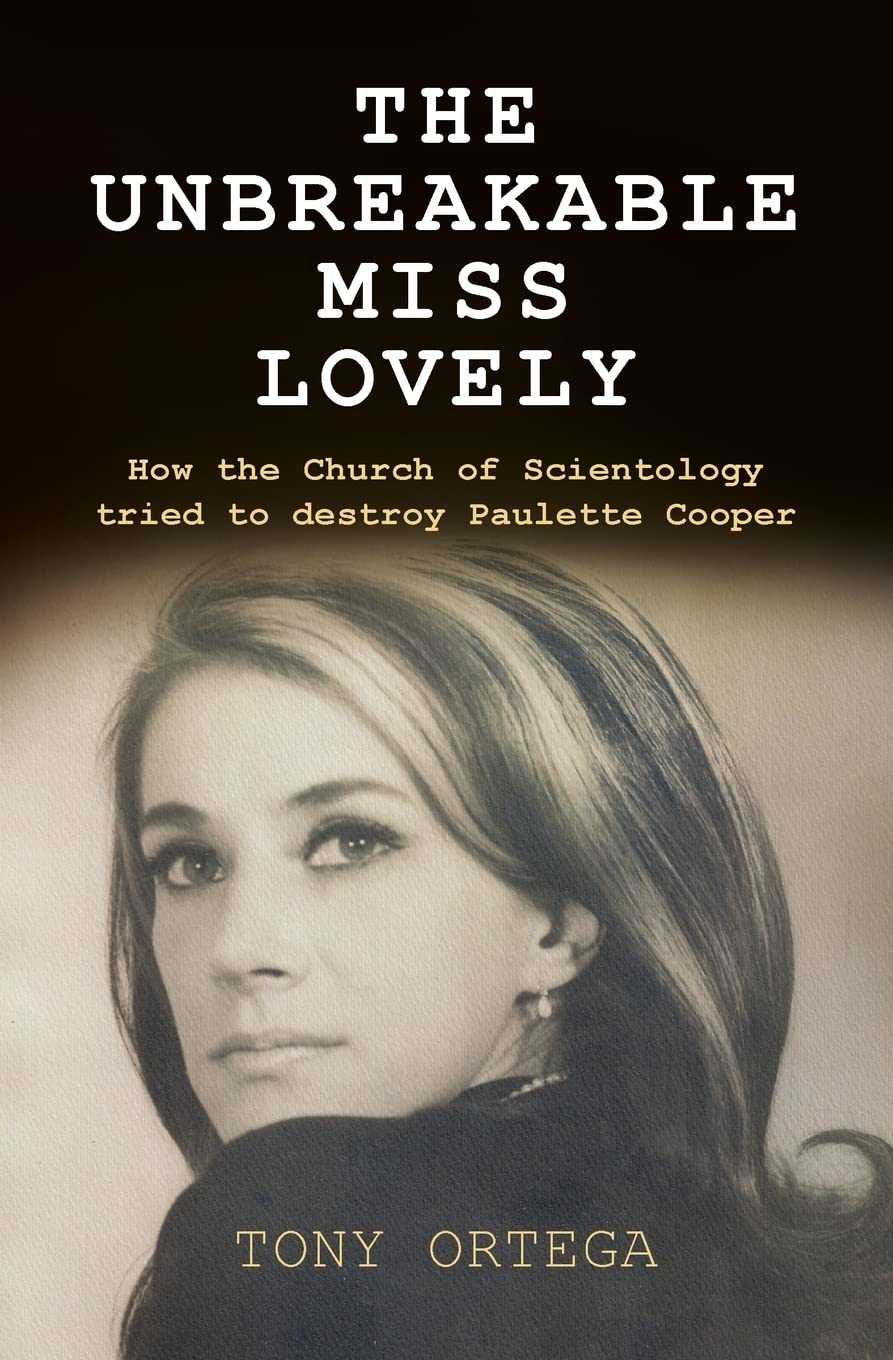 The Unbreakable Miss Lovely: How the Church of Scientology tried to destroy Paulette Cooper book