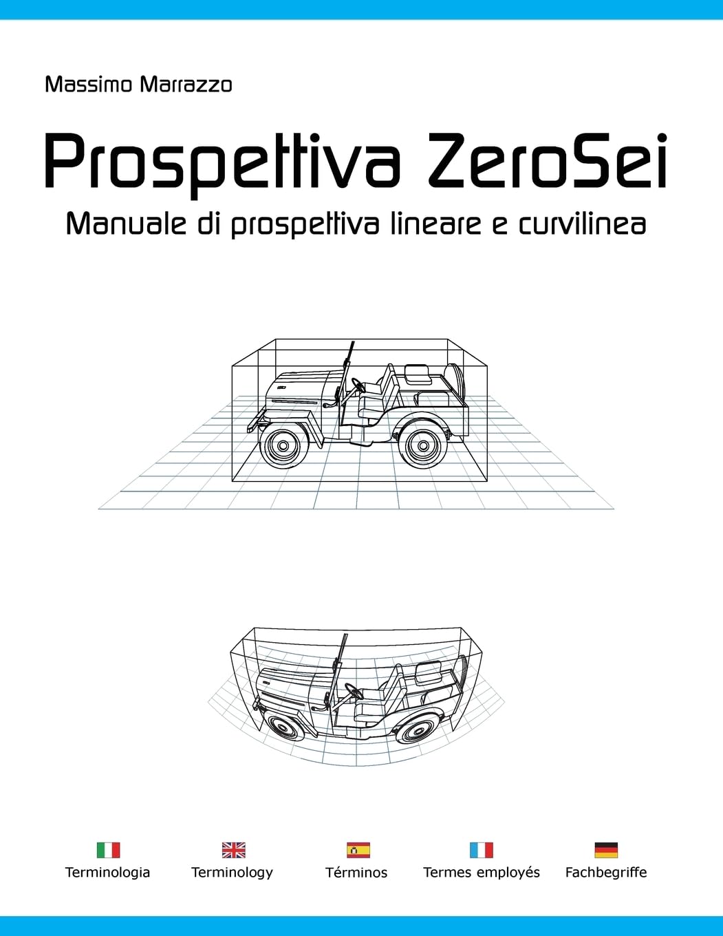 Prospettiva ZeroSei: Manuale di prospettiva rettilinea e curvilinea book