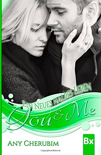 YOU & ME - Ein neues halbes Leben Partnership & Love
