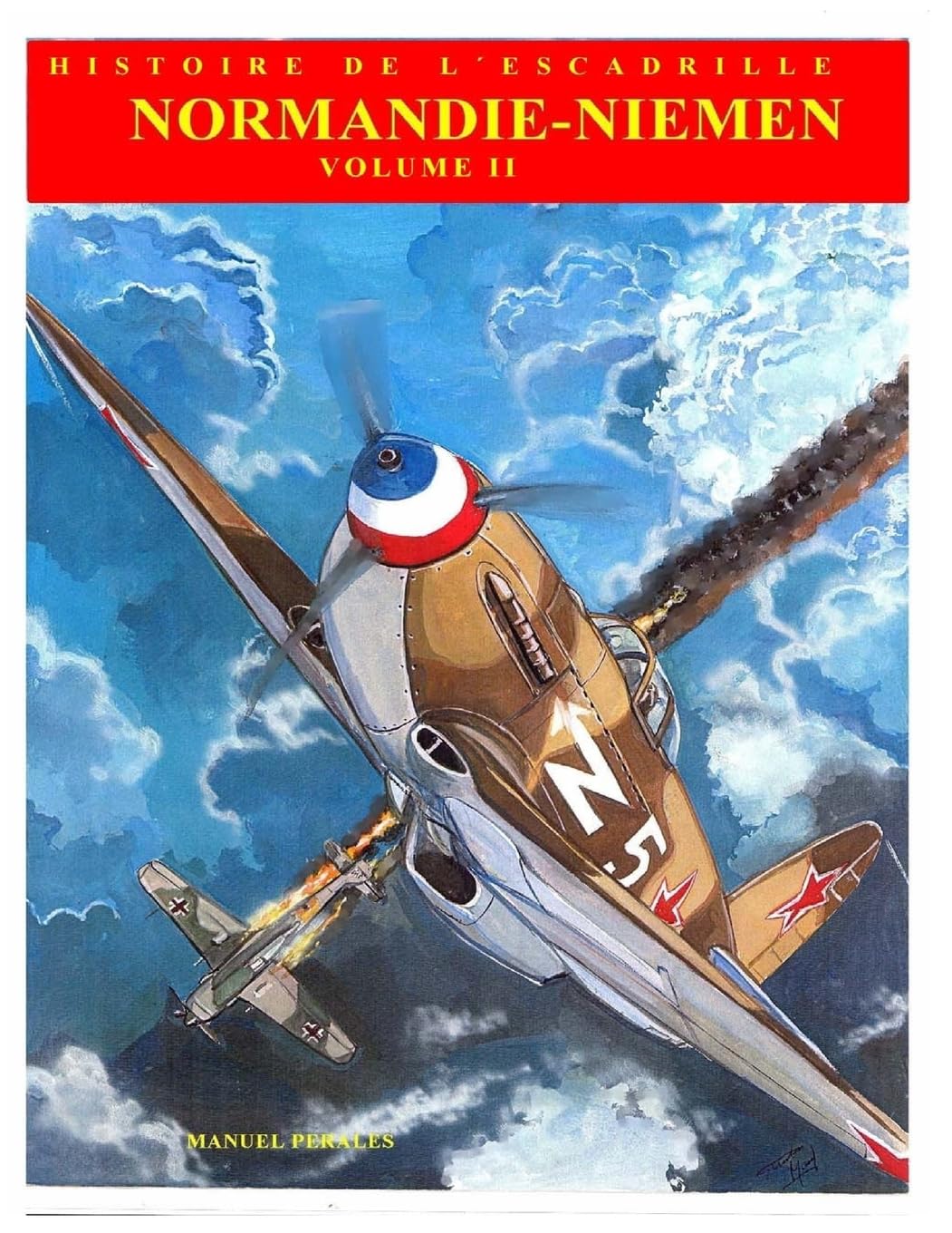 Normandie-Niemen Volume II: Histoire illustree du groupe de chasse de la France Libre sur le front russe 1942-1945 book