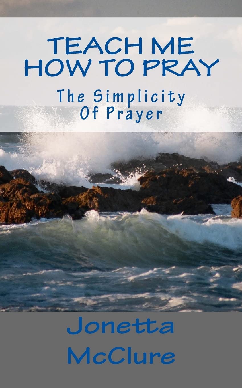 Teach Me How To Pray: The Simplicity Of Prayer Religion & Esotericism