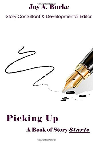 Picking Up: A Book of Story Starts Essays & Short Stories