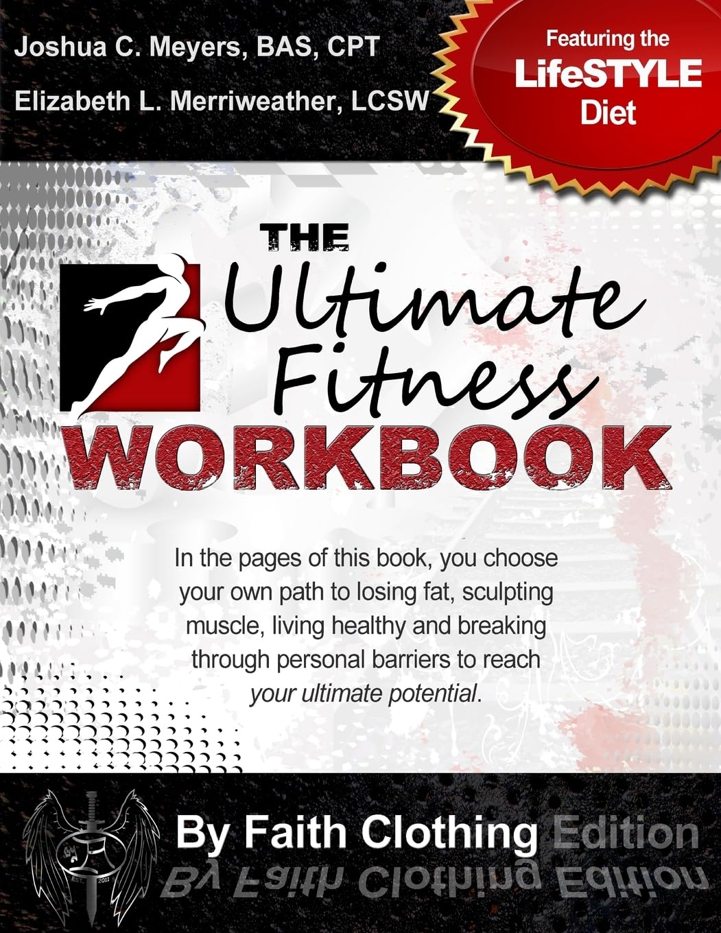 The Ultimate Fitness Workbook By Faith Clothing edition: Featuring The LifeSTYLE Diet Health, Nutrition & Fitness