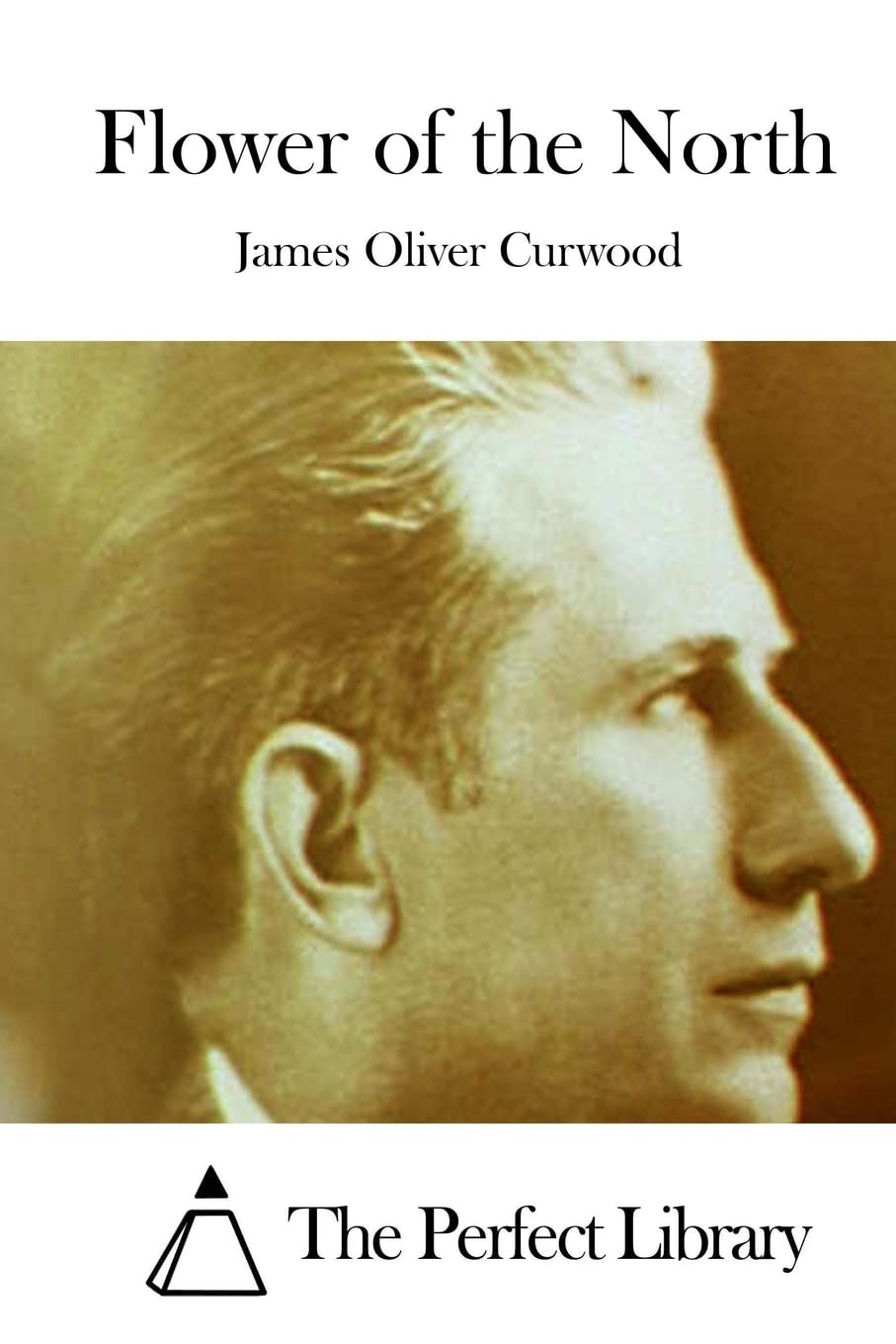 Flower of the North (Perfect Library) Classics