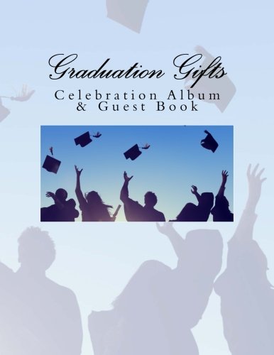 Graduation Gifts: Celebration Album & Guest Book Books