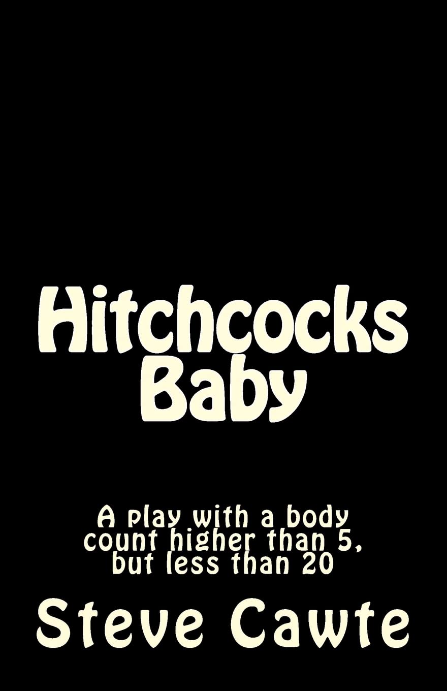 Hitchcocks Baby: A play with a body count higher than 5, but less than 20 Drama