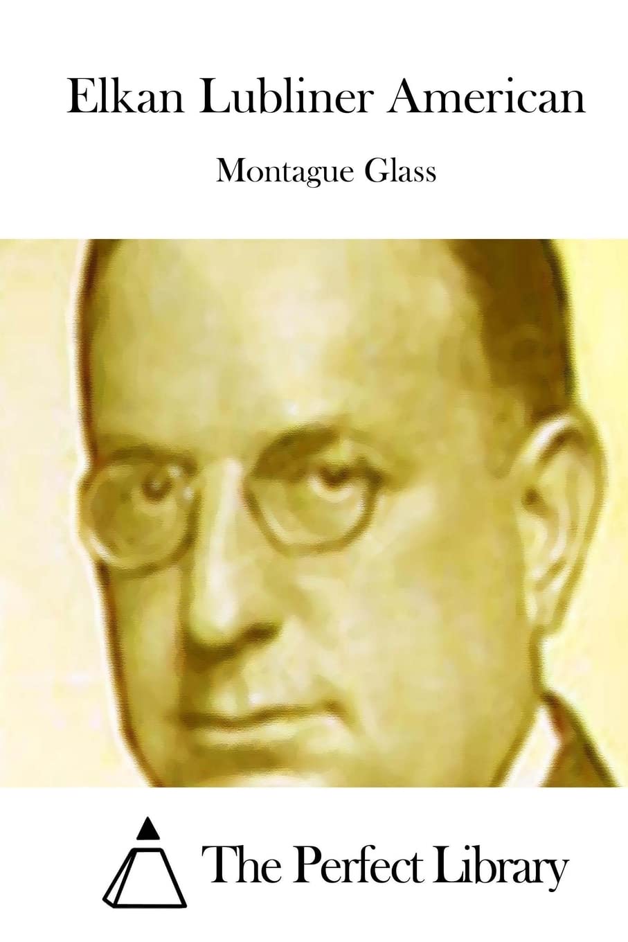 Elkan Lubliner American (Perfect Library) Classics