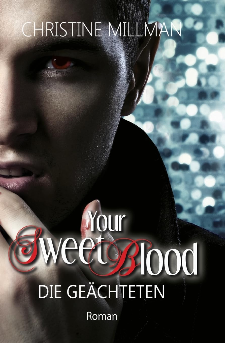 Your Sweet Blood: Die Geächteten Urban Fantasy