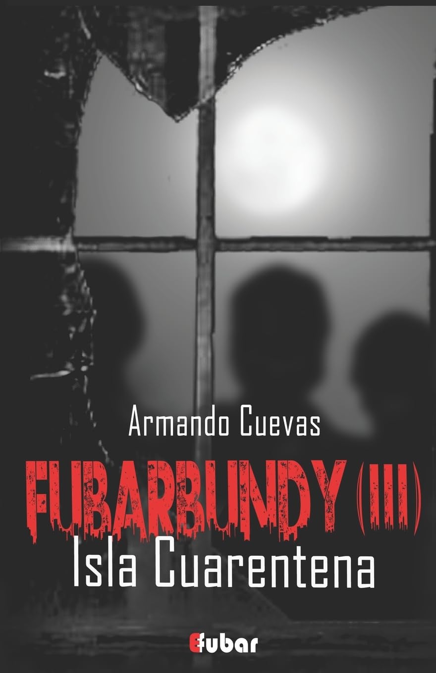 Fubarbundy(III): Isla Cuarentena book