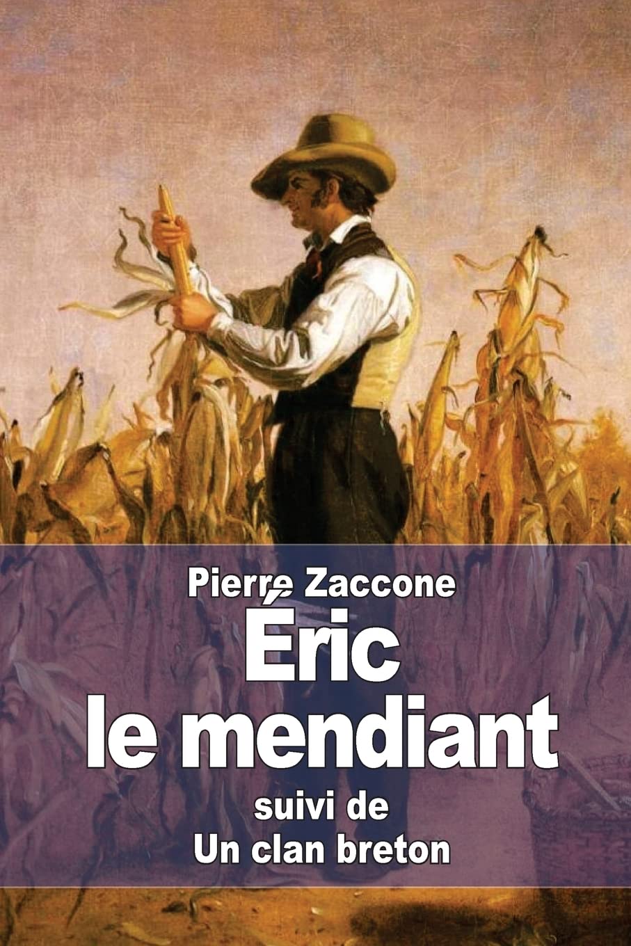 Éric le mendiant: suivi de : Un clan breton Classics