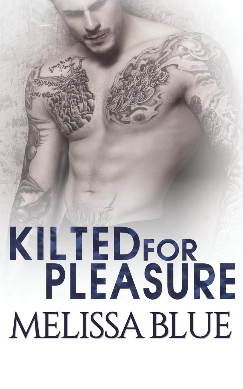 Kilted For Pleasure (Under The Kilt, Band 3) Contemporary Romance
