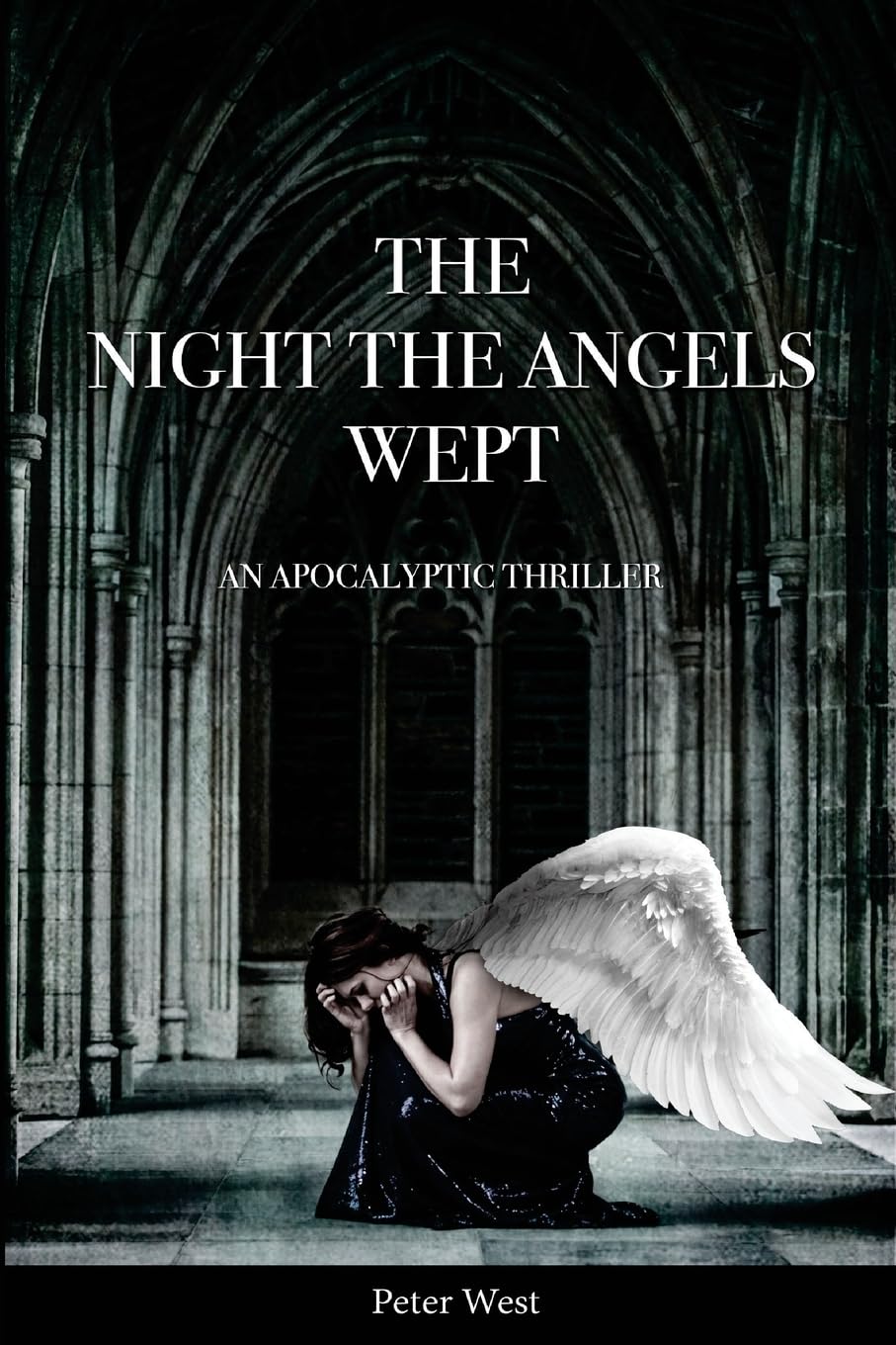 The Night The Angels Wept: An Apocalyptic Thriller Suspense & Thrillers