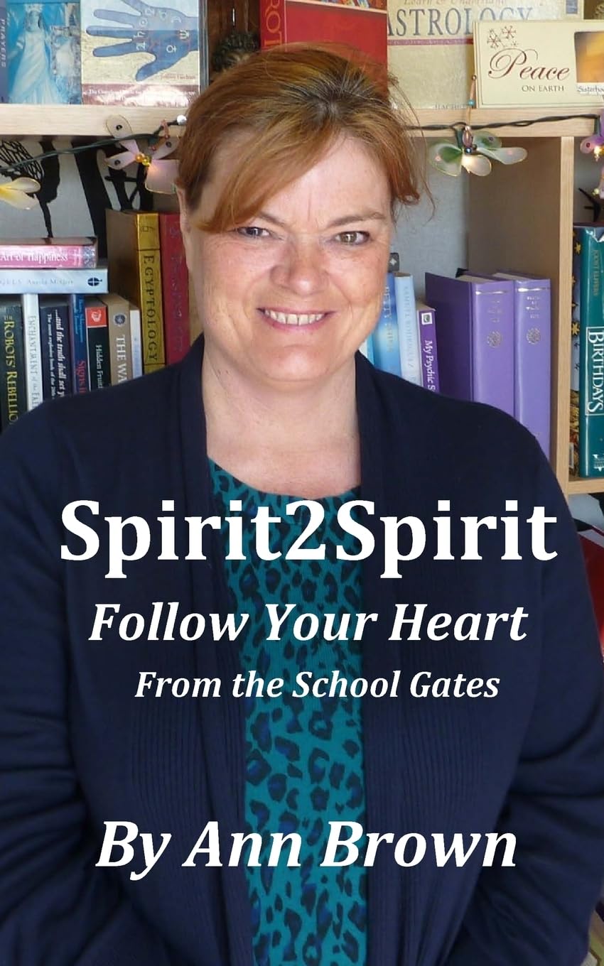 Spirit 2 Spirit: Follow your Heart: From the School Gates Religion & Esotericism