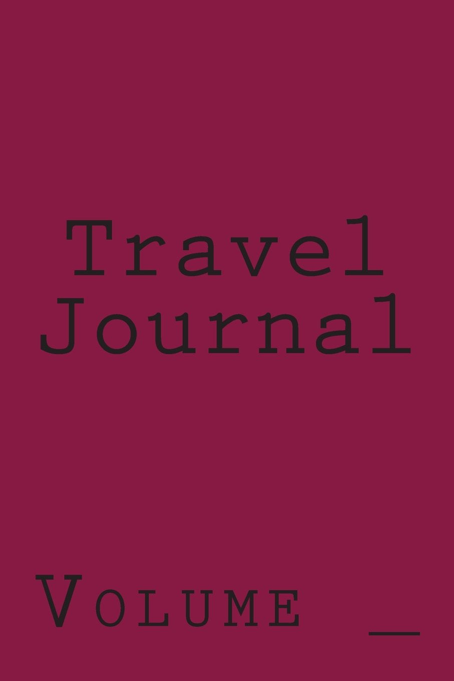 Travel Journal: Maroon Cover (S M Travel Journals) Travel Guides