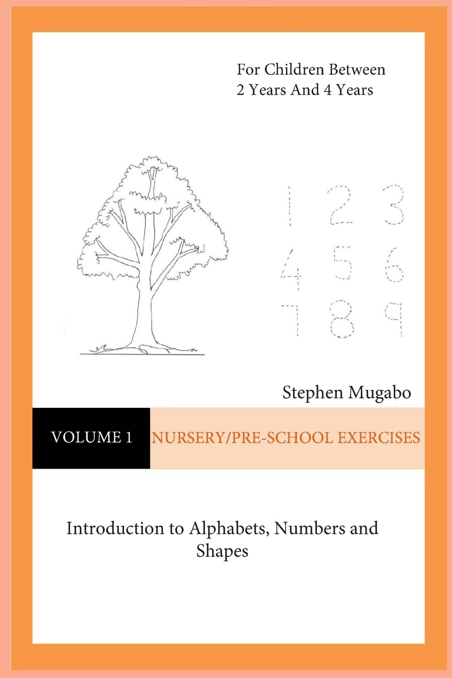Nursery/Pre-School Exercises: Introduction to Alphabets, Numbers and Shapes Study Guides