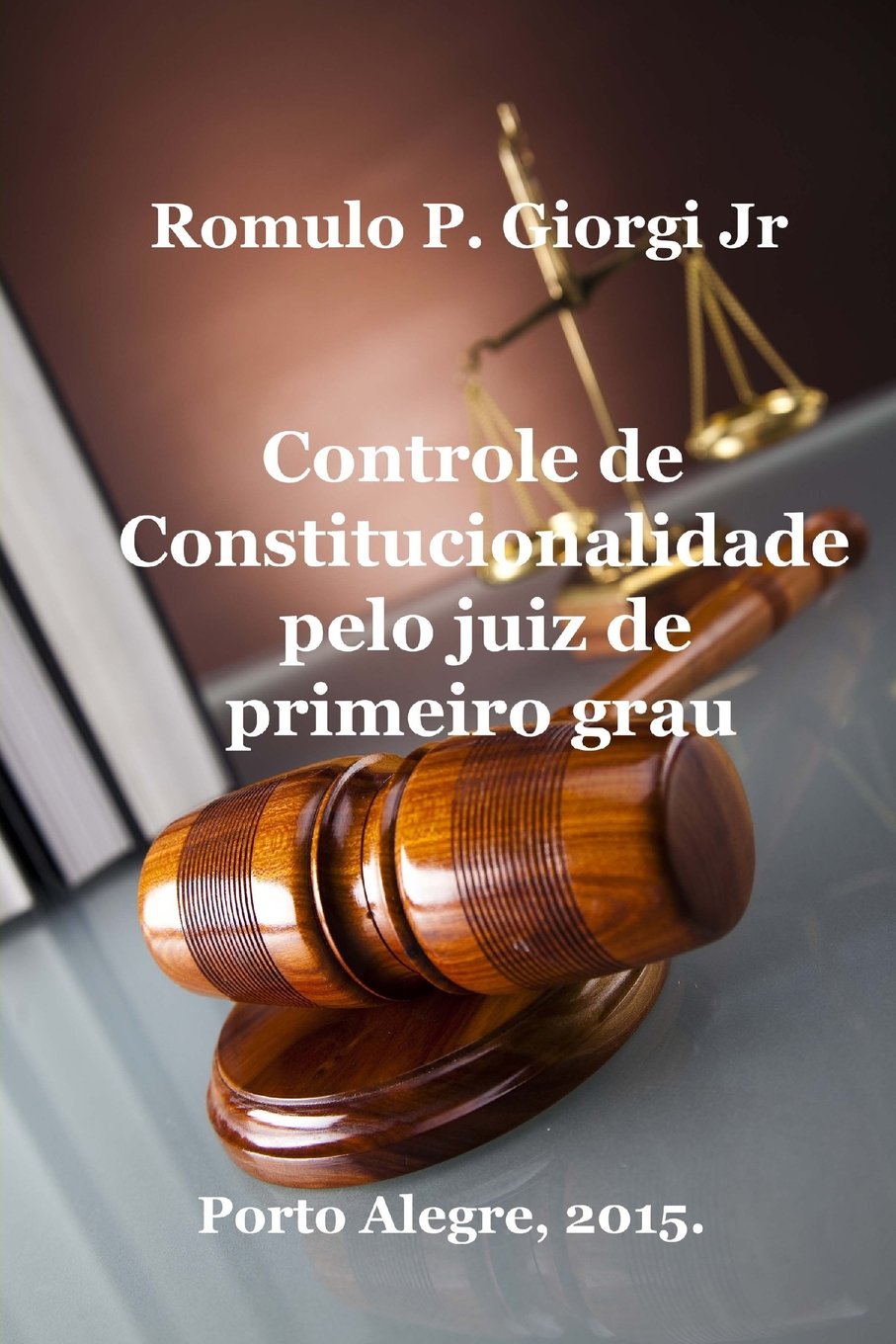 Controle de constitucionalidade pelo juiz de primeiro grau Law