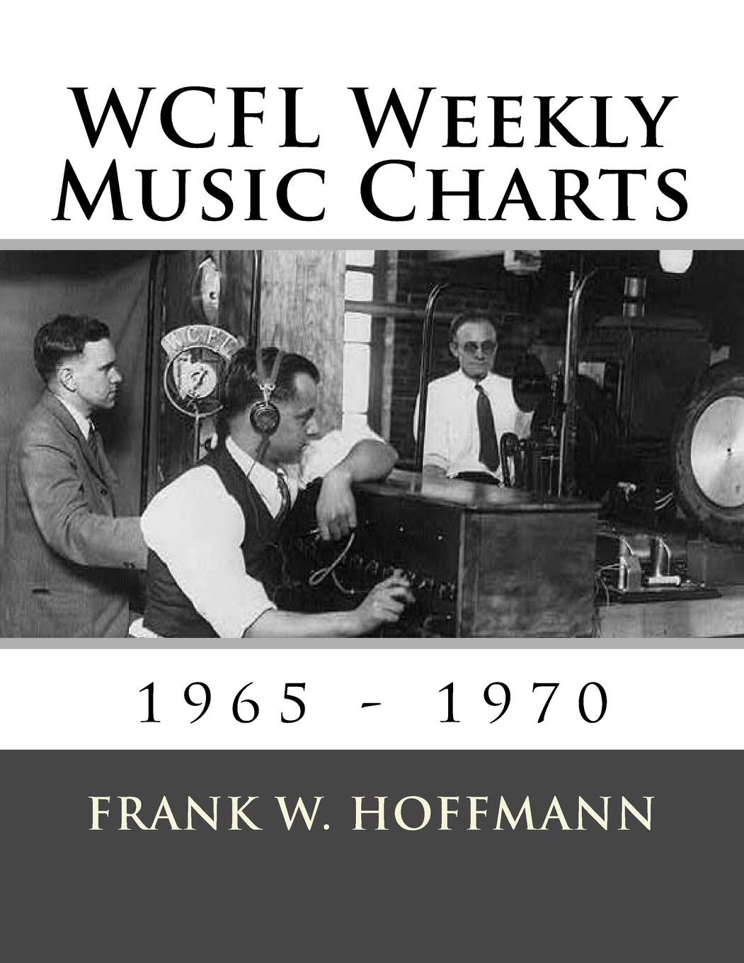 WCFL Weekly Music Charts: 1965 - 1970 Arts & Music