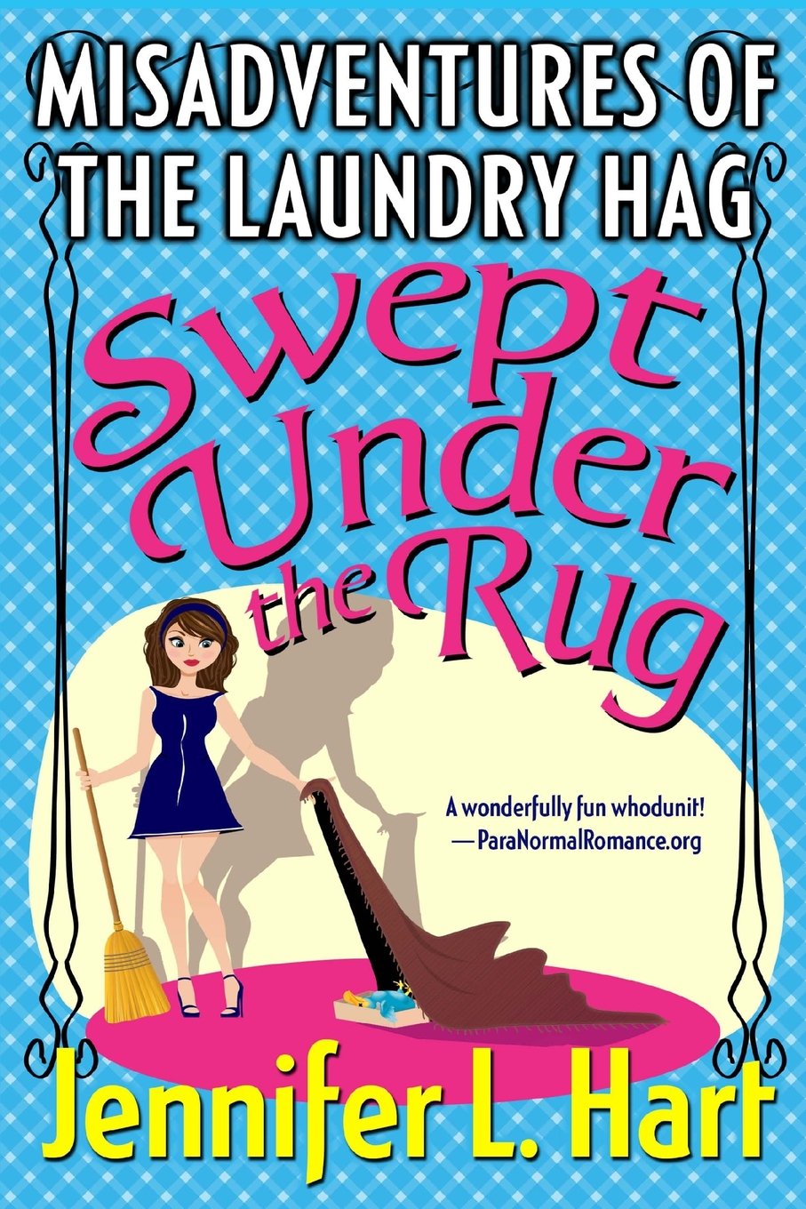 The Misadventures of the Laundry Hag: Swept Under the Rug (Laundry Hag Series, Band 2) Detective & CSI