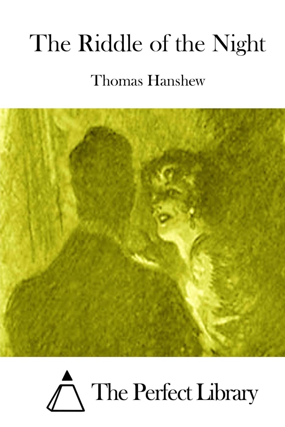 The Riddle of the Night (Perfect Library) Classics