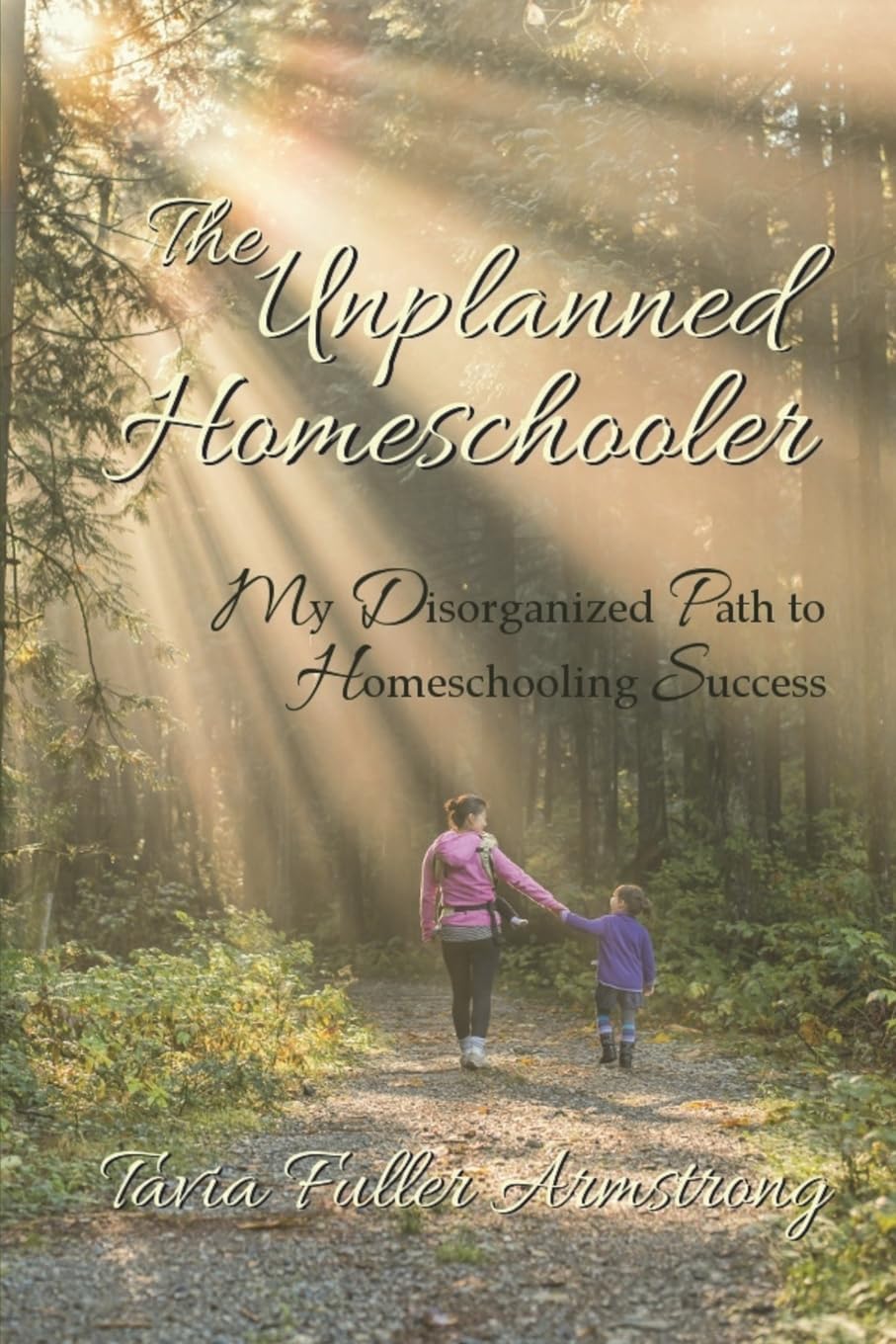 The Unplanned Homeschooler: My Disorganized Path to Homeschooling Success Study Guides