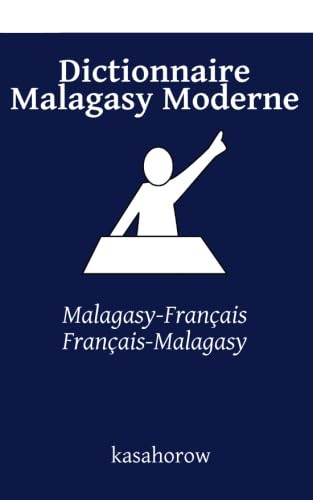 Dictionnaire Malagasy Moderne: Malagasy-Français, Français-Malagasy (Créer la sécurité avec Malgache, Band 3) General education