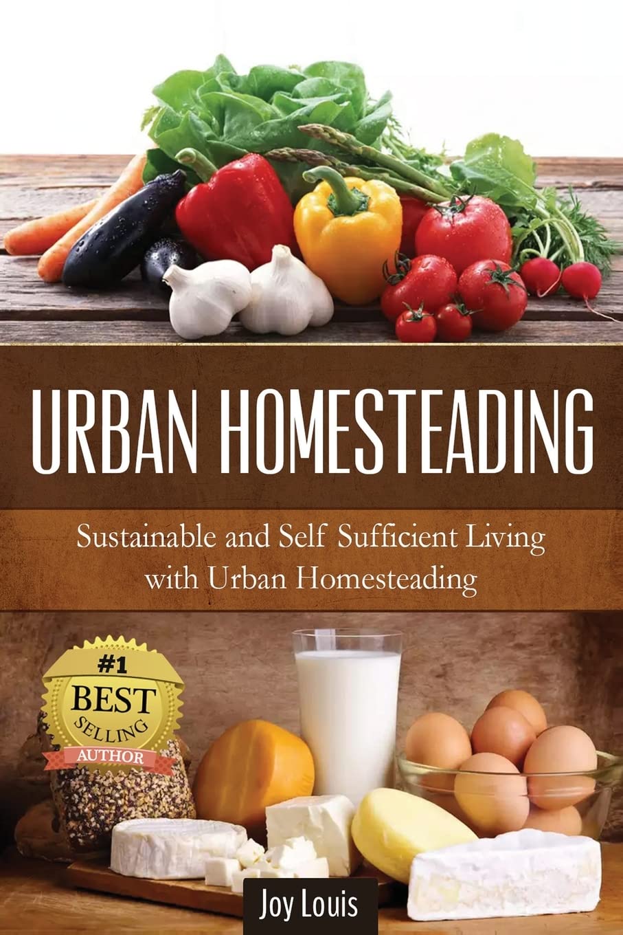 Urban Homesteading: Sustainable and Self Sufficient Living with Urban Homesteading Garden & Plants