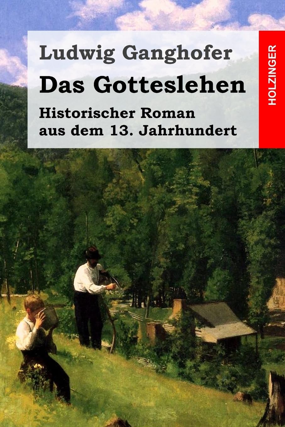 Das Gotteslehen: Historischer Roman aus dem 13. Jahrhundert Classics