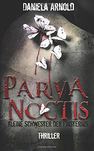 Parva Noctis - Kleine Schwester der Finsternis: Thriller Suspense & Thrillers