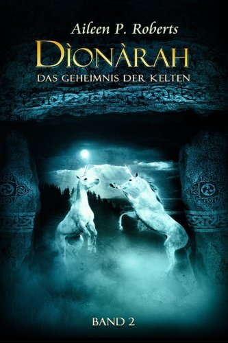 Dionarah - Das Geheimnis der Kelten Band II Fantasy & Sci-Fi