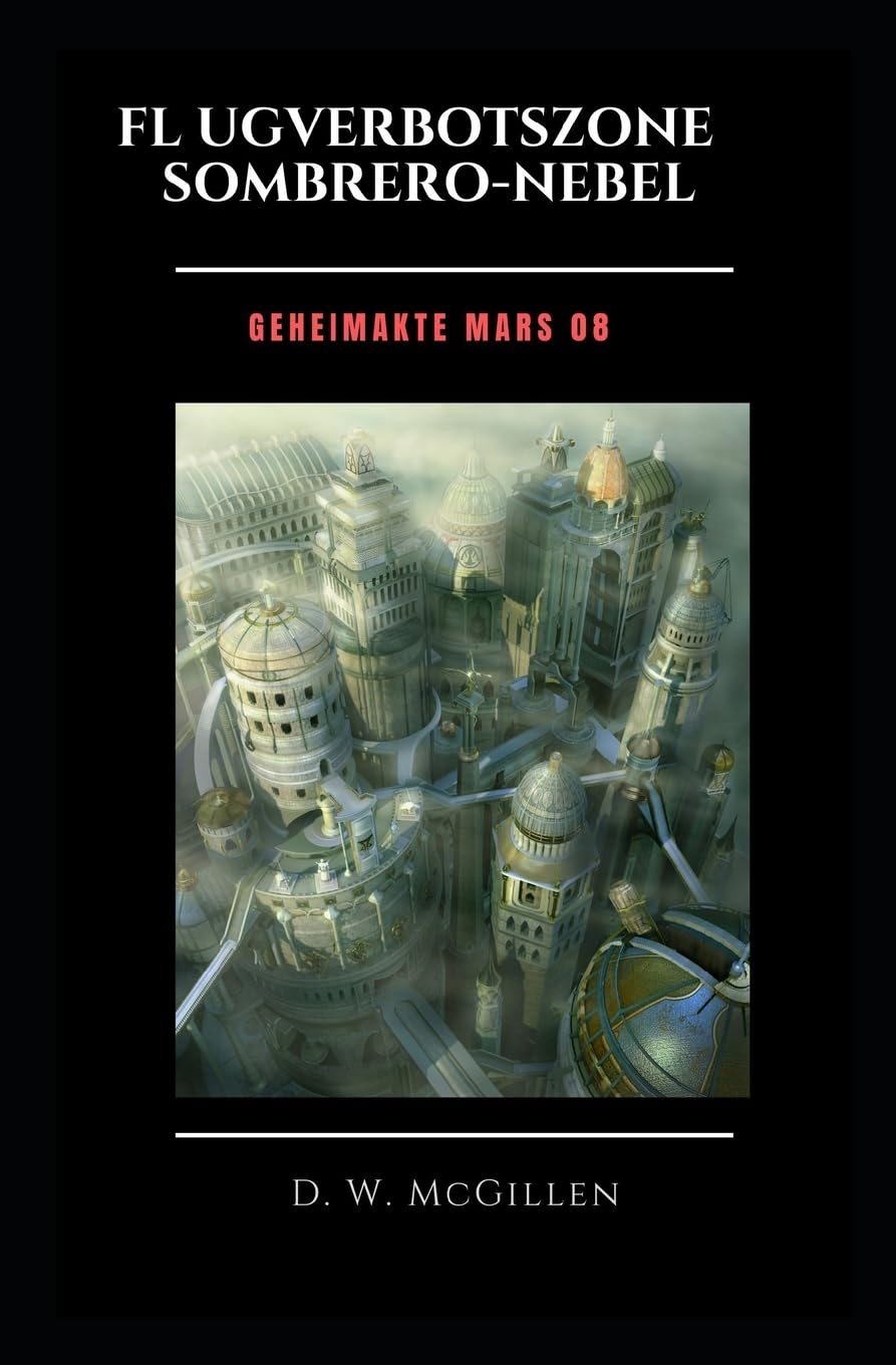 Flugverbotszone Sombrero-Nebel: Geheimakte Mars 08 Fantasy & Sci-Fi