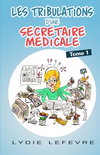 Les Tribulations d'une secretaire medicale book