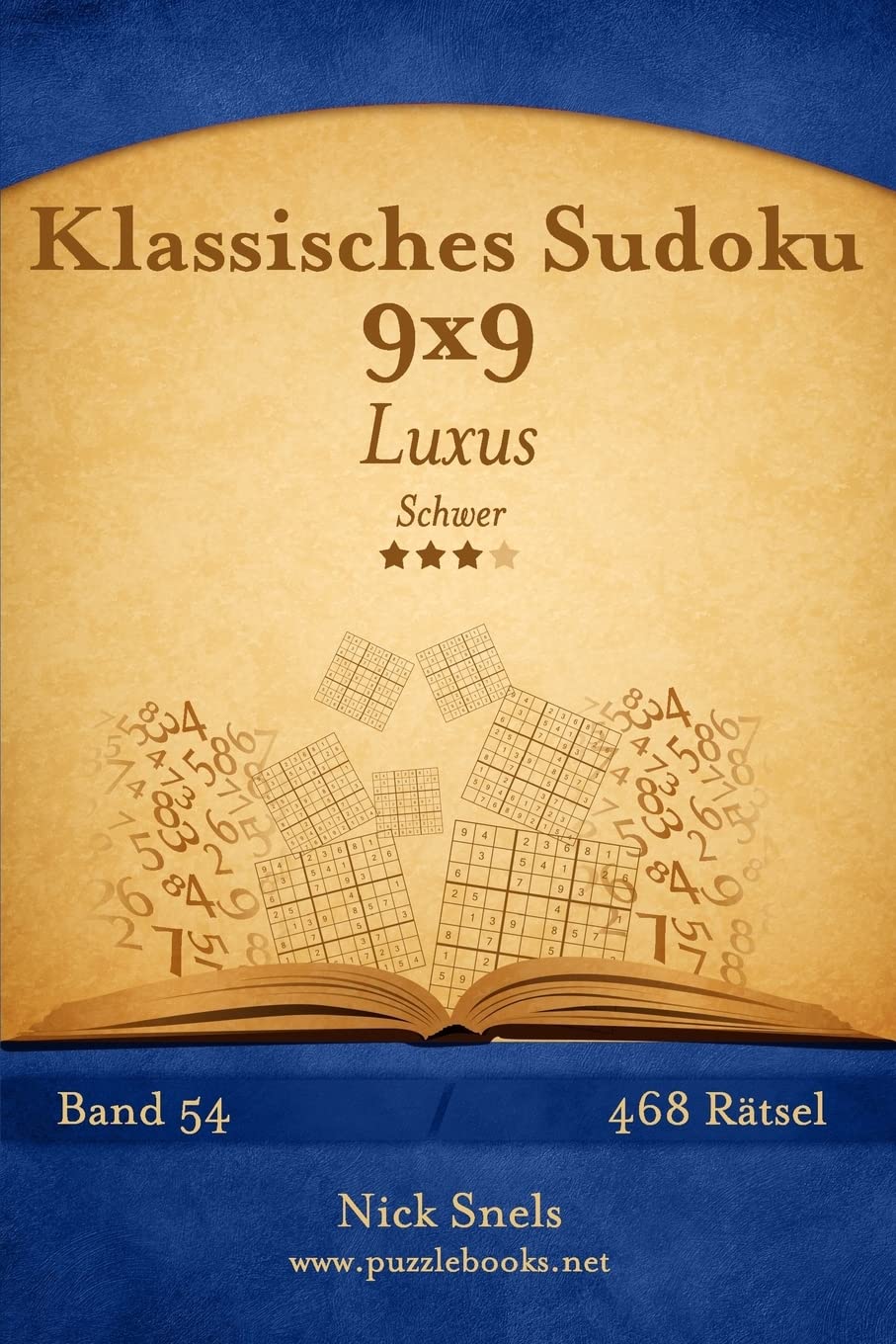 Klassisches Sudoku 9x9 Luxus - Schwer - Band 54 - 468 Rätsel Leisure & Fun