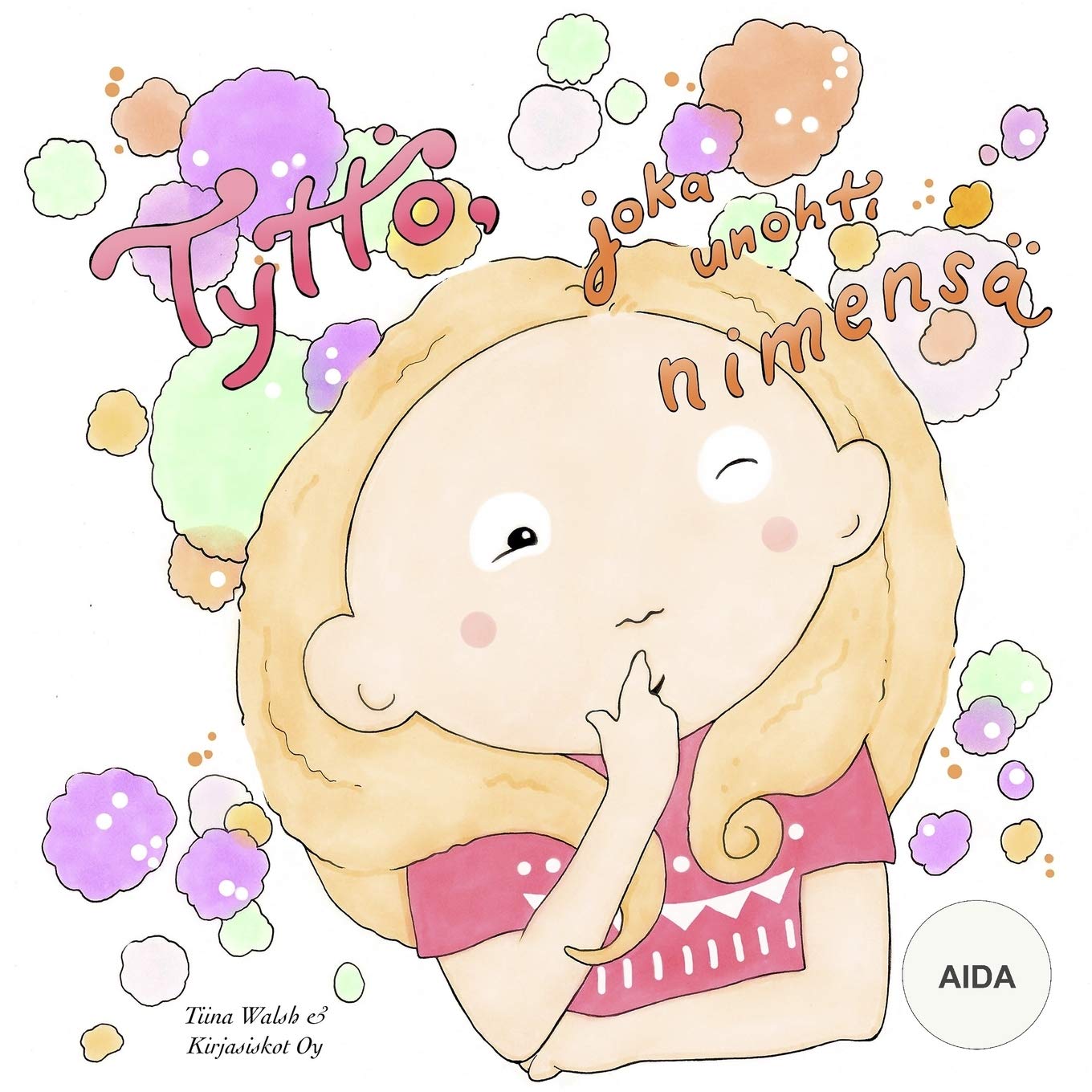 Tyttö, joka unohti nimensä AIDA Novels & Short Stories