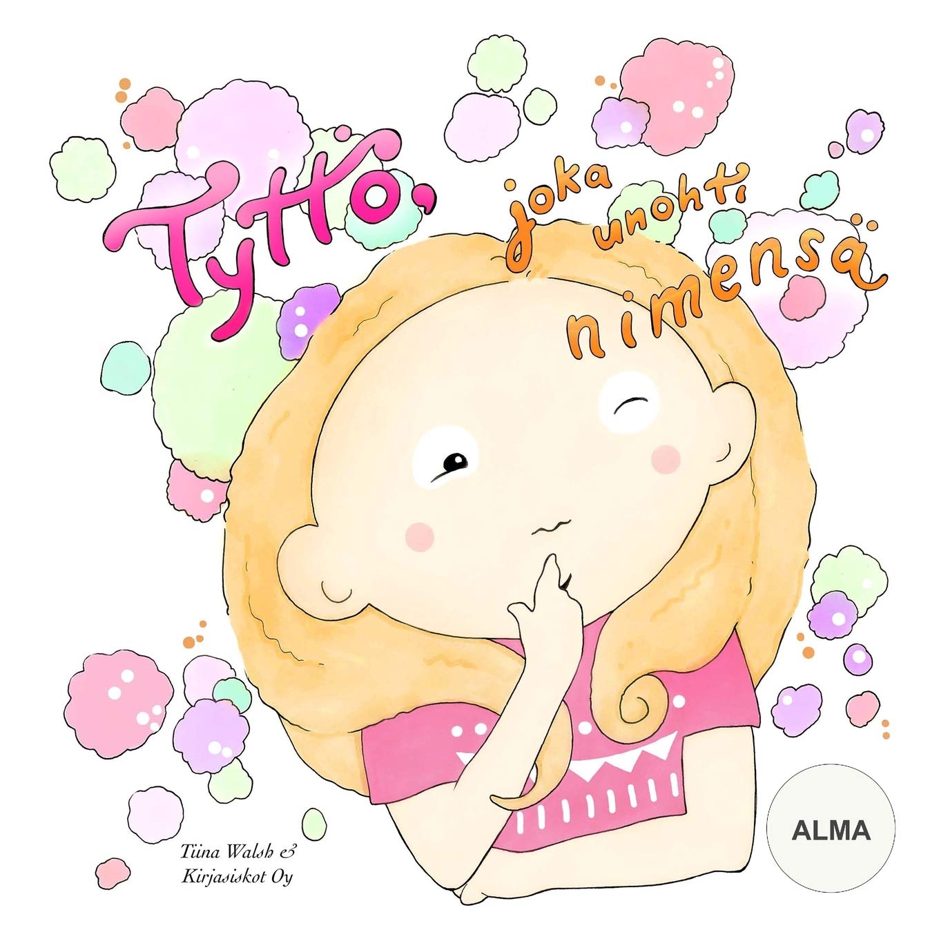 Tyttö, joka unohti nimensä ALMA Novels & Short Stories