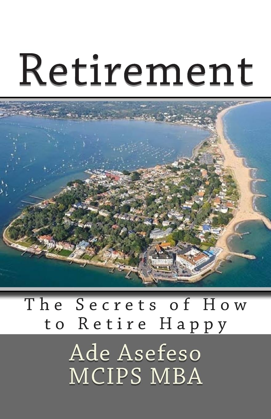 Retirement: The Secrets of How to Retire Happy Psychology