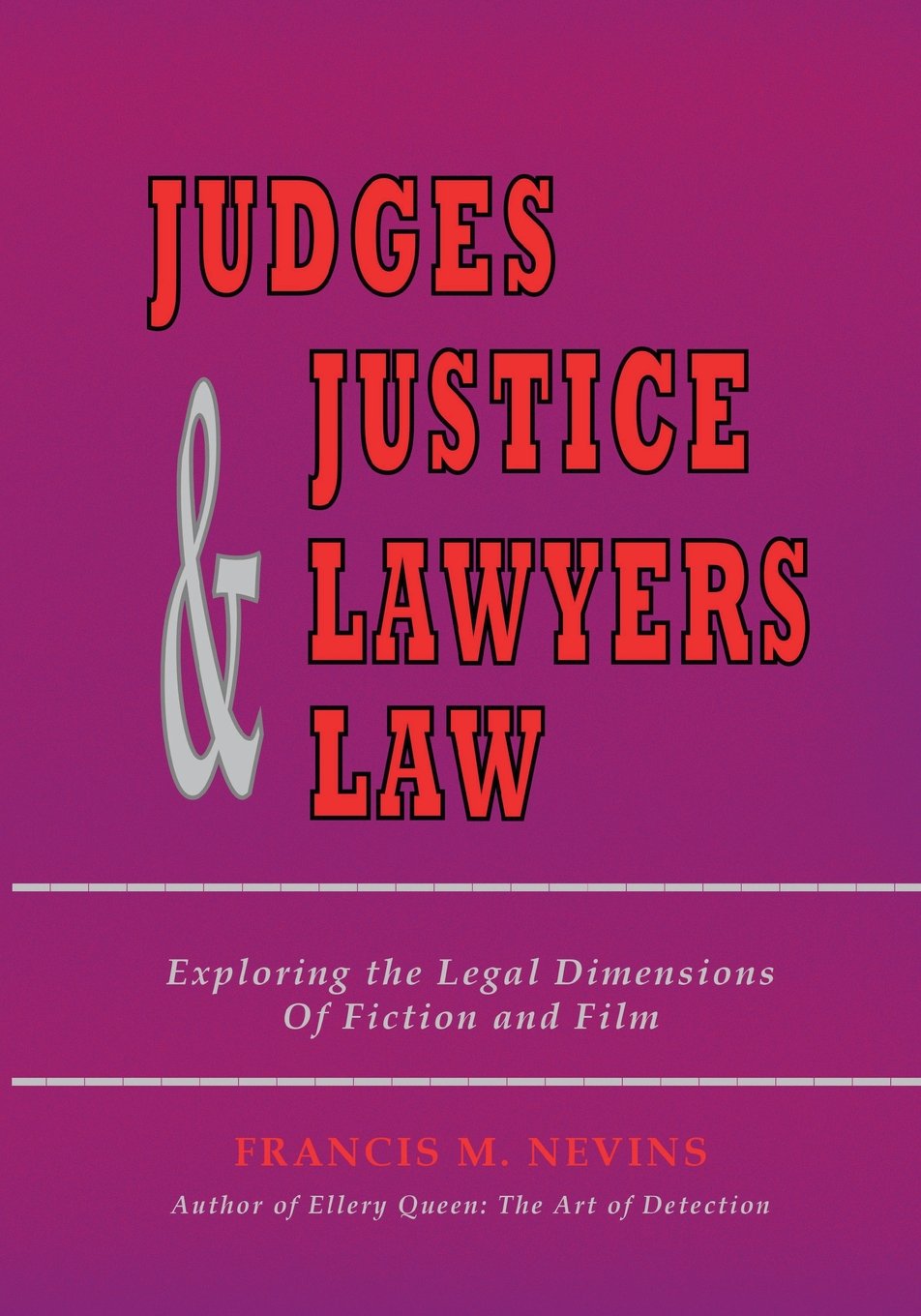 Judges & Justice & Lawyers & Law: Exploring the Legal Dimensions of Fiction and Film Social Sciences