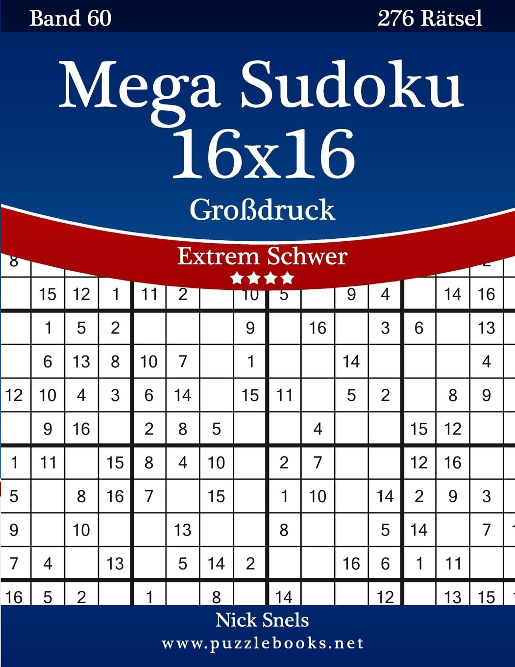 Mega Sudoku 16x16 Großdruck - Extrem Schwer - Band 60 - 276 Rätsel Leisure & Fun