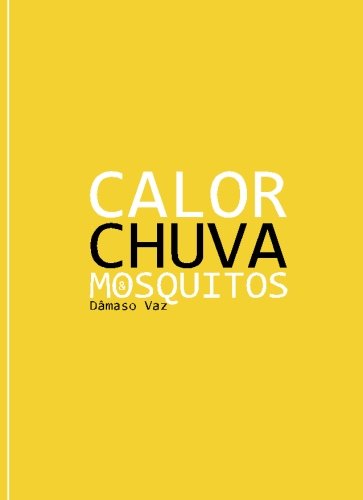 Calor, Chuva e Mosquitos: Genese dos Deuses Falsos Poetry